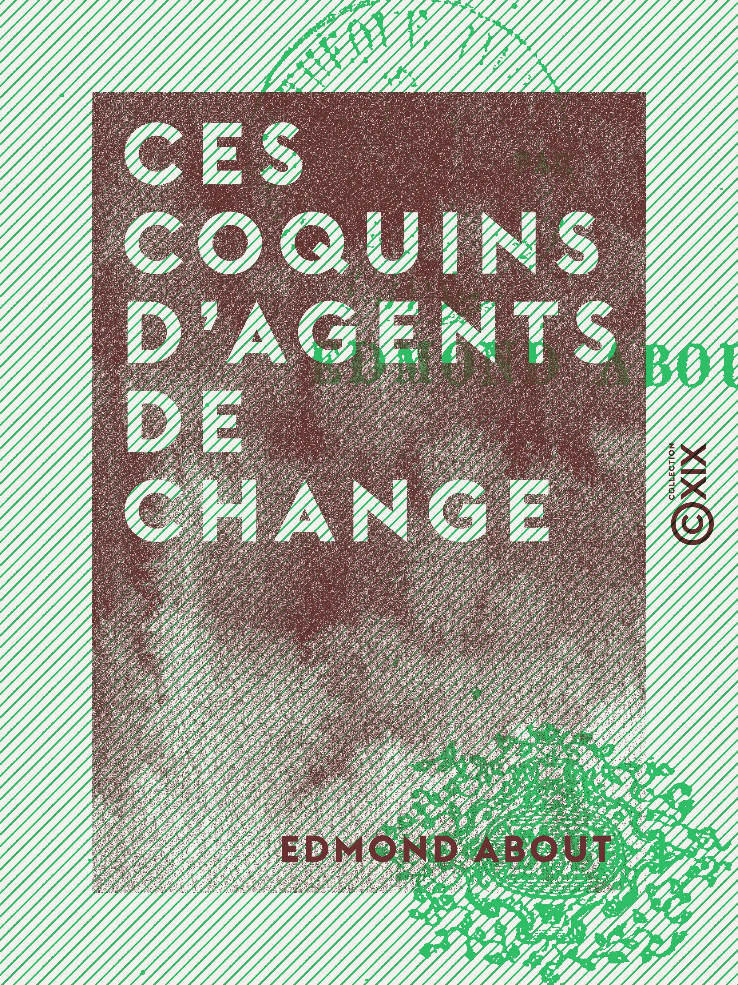 Couverture ebook de Ces coquins d'agents de change, de Edmond About