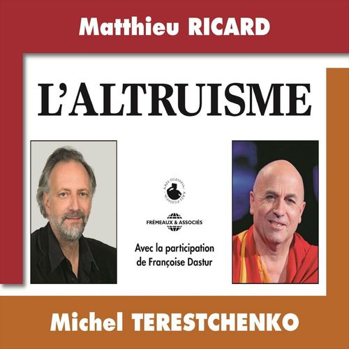 audiobook cover of L'altruisme, by Françoise Dastur, Matthieu Ricard
