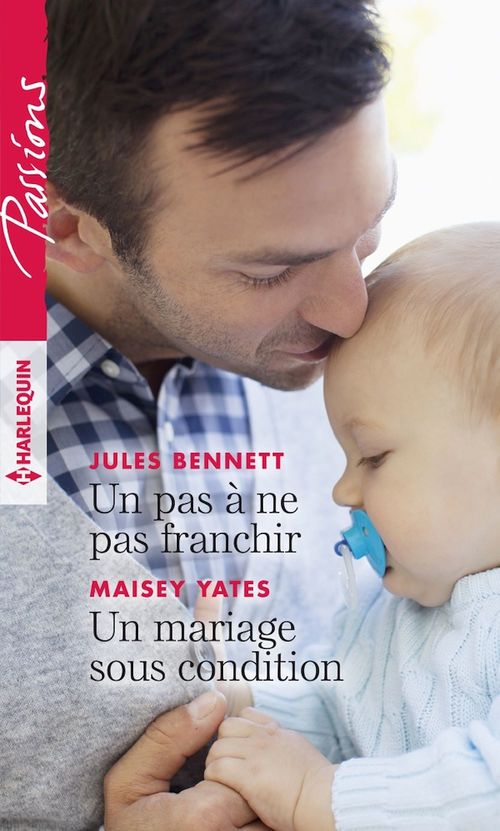 ebook cover of Un pas à ne pas franchir - Un mariage sous condition, by Jules Bennett, Maisey Yates