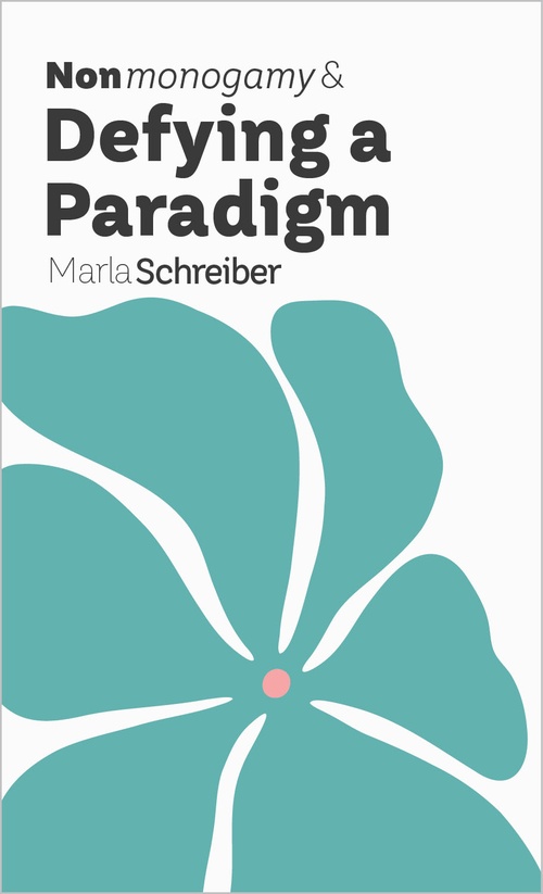 Couverture ebook de Nonmonogamy and Defying a Paradigm, de Marla Schreiber