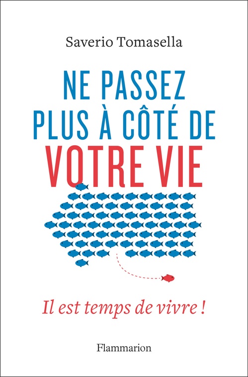 Couverture ebook de Ne passez plus à côté de votre vie, de Saverio Tomasella