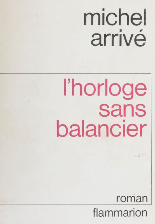 Couverture ebook de L'Horloge sans balancier, de Michel Arrivé