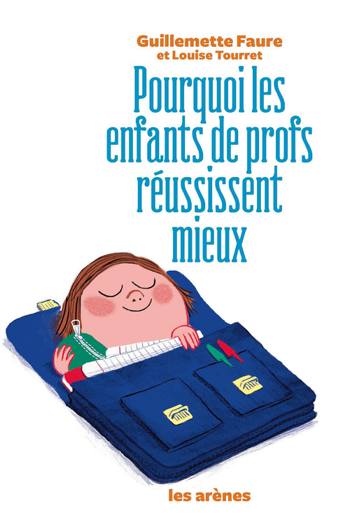 ebook cover of Pourquoi les enfants de profs réussissent mieux, by Guillemette Faure, Louise Tourret