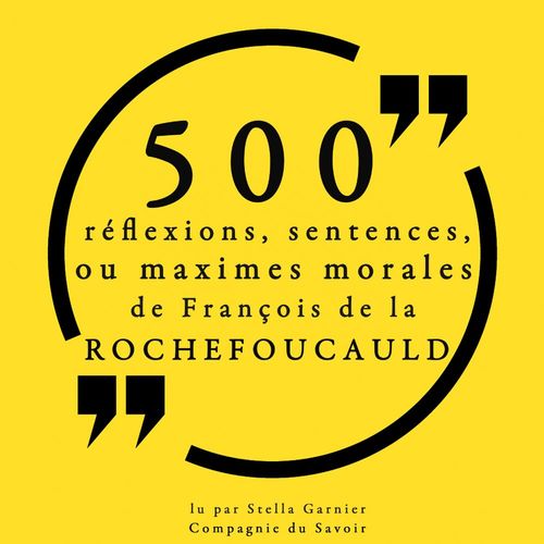 audiobook cover of 500 réflexions, sentences ou maximes morales de François de la Rochefoucauld, by Francois De La Rochefoucauld
