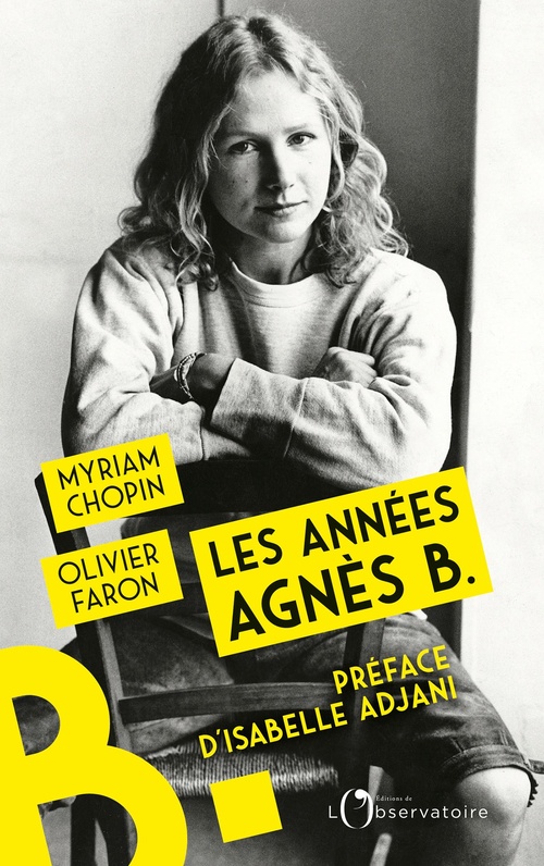 Couverture ebook de Les années Agnès b., de Myriam Chopin, Olivier Faron