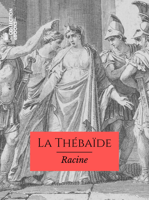 ebook cover of La Thébaïde, by Jean Racine