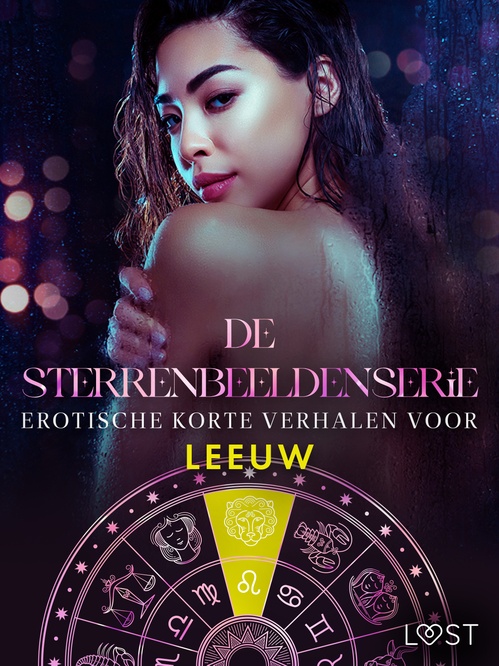 Couverture ebook de De Sterrenbeeldenserie: erotische korte verhalen voor Leeuw, de Alicia Luz, B. J. Hermansson, Camille Bech, Chrystelle Leroy, Elena Lund, Erika Svensson