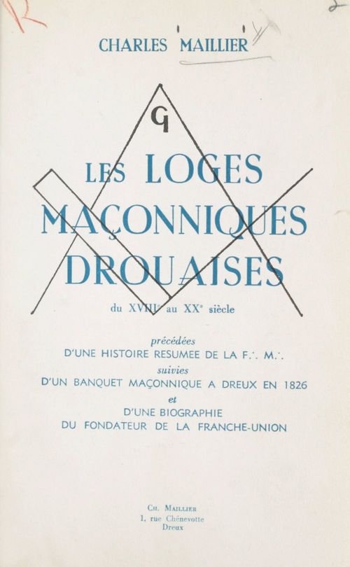 Couverture ebook de Les loges maçonniques drouaises, du XVIIIe au XXe siècle, de Charles Maillier