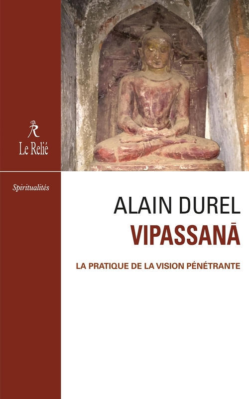 Couverture ebook de Vipassanâ - La pratique de la vision pénétrante, de Alain Durel