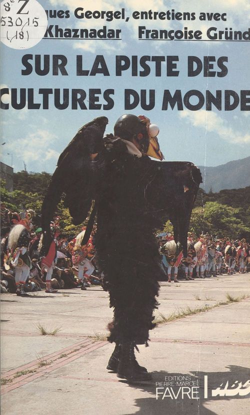 Couverture ebook de Sur la piste des cultures du monde, de Cherif Khaznadar, Francoise Grund, Jacques Georgel