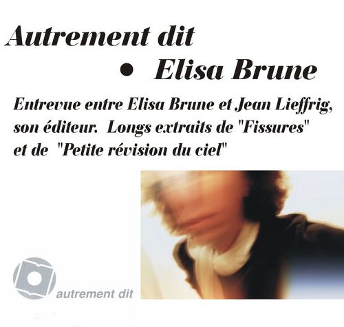 Couverture audiobook de Autrement Dit : Élisa Brune, de Elisa Brune, Jean Lieffrig