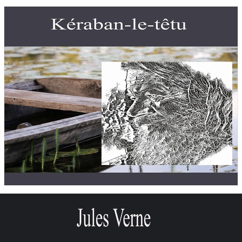 audiobook cover of Kéraban-le-têtu, by Jules Verne