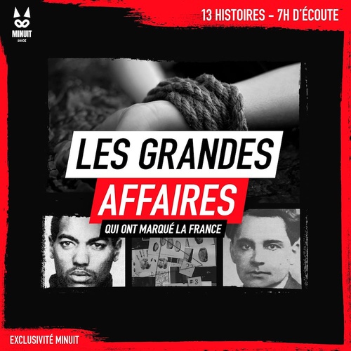 Couverture audiobook de Les grandes affaires qui ont marqué la France, de John Mac, Minuit, Sandrine Brugot