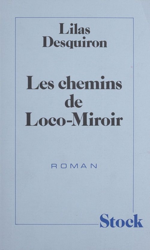 Couverture ebook de Les Chemins de Loco-Miroir, de Lilas Desquiron