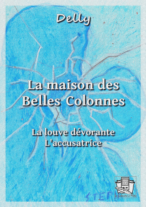 Couverture ebook de La maison des Belles Colonnes, de Delly