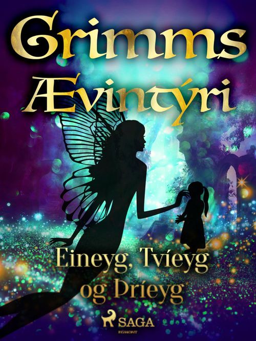 ebook cover of Eineyg, Tvíeyg og Þríeyg, by GrimmsbræðUr