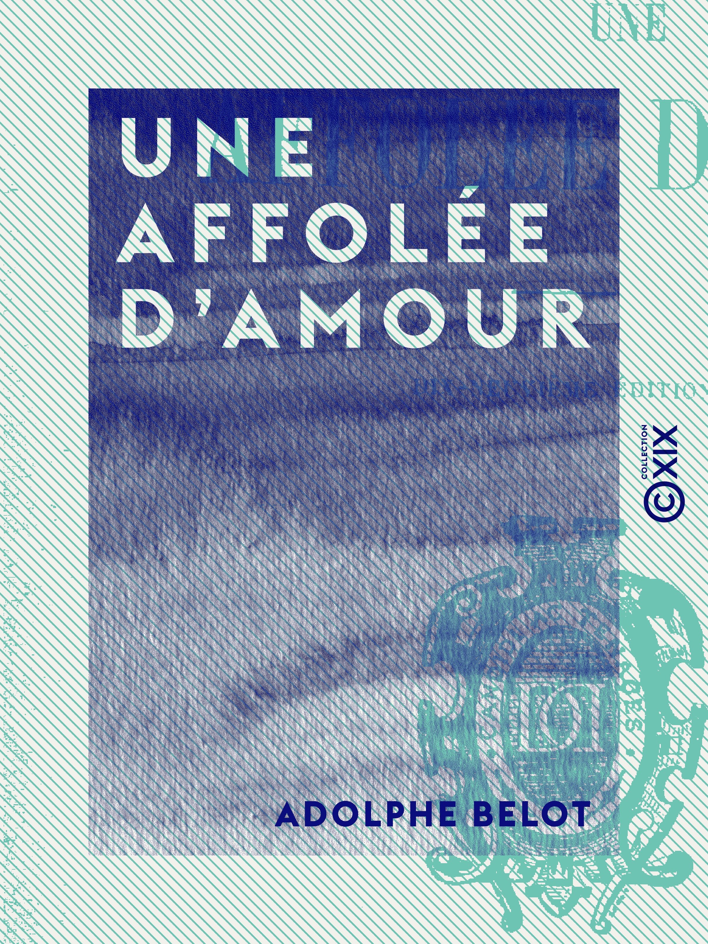 Couverture ebook de Une affolée d'amour, de Adolphe Belot