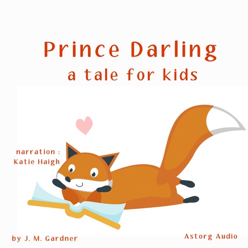 audiobook cover of Prince Darling, a Tale for Kids, by J. M. Gardner