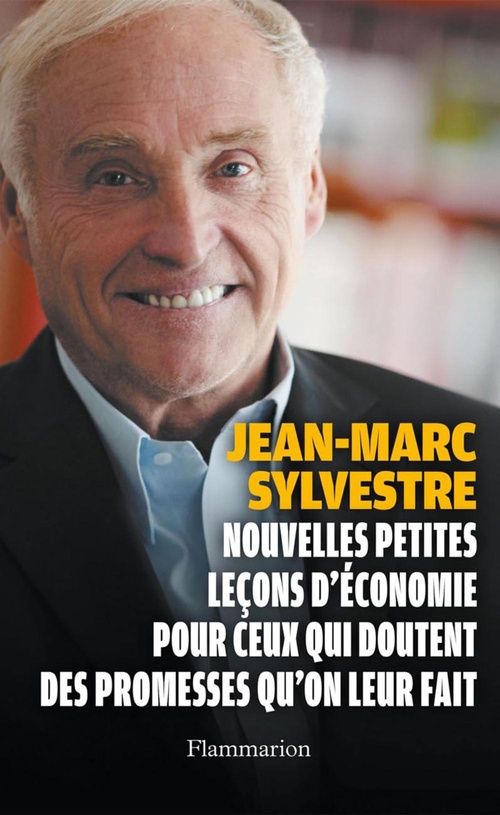 ebook cover of Nouvelles petites leçons d'économie pour ceux qui doutent des promesses qu'on leur fait, by Jean-Marc Sylvestre
