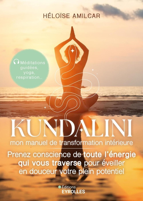 Couverture ebook de Kundalini, mon manuel de transformation intérieure, de Héloïse Amilcar