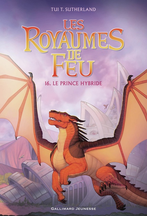 Couverture ebook de Les Royaumes de Feu (Tome 16) - Le Prince hybride, de Tui T. Sutherland