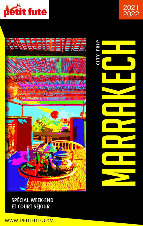Couverture ebook de MARRAKECH CITY TRIP 2021/2022 City trip Petit Futé, de Collectif