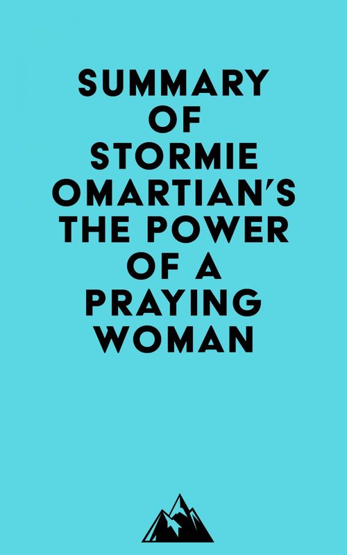 ebook cover of Summary of Stormie Omartian's The Power of a Praying® Woman, by Everest Media