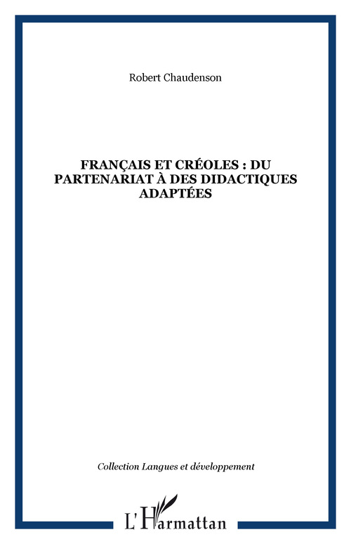 ebook cover of Français et créoles : du partenariat à des didactiques adaptées, by Robert Chaudenson