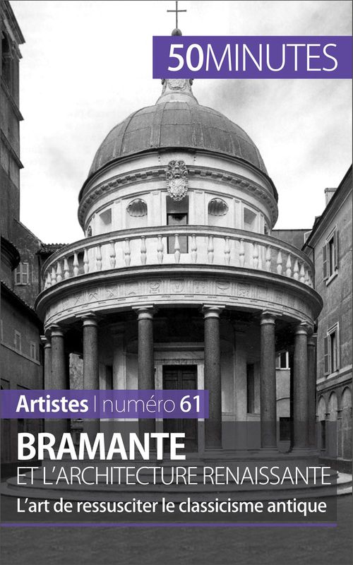 Couverture ebook de Bramante et l'architecture renaissante, de Tatiana Sgalbiero