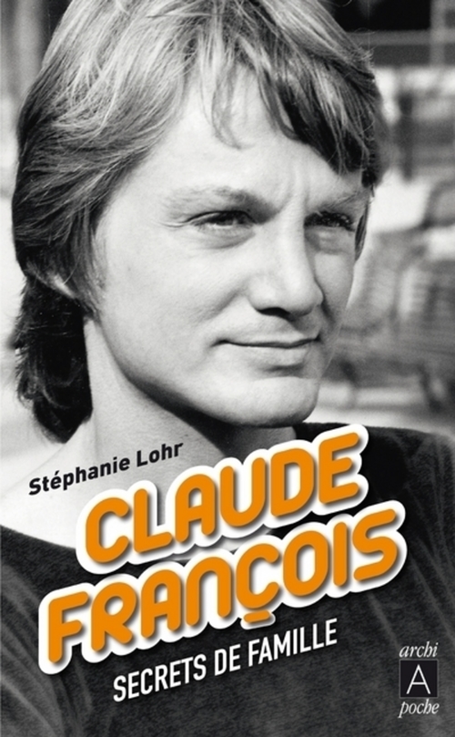 Couverture ebook de Claude François - Secrets de famille, de Stéphanie Lohr