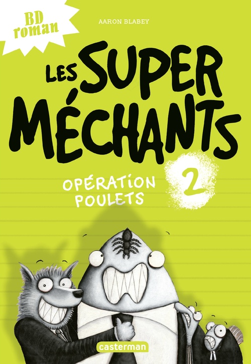 Couverture ebook de Les super méchants (Tome 2) - Opération Poulets, de Aaron Blabey
