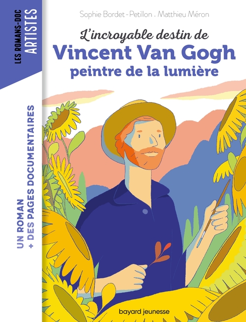 Couverture ebook de L'incroyable destin de Van Gogh, peintre de la lumière, de Sophie Bordet-Petillon, MATTHIEU MERON