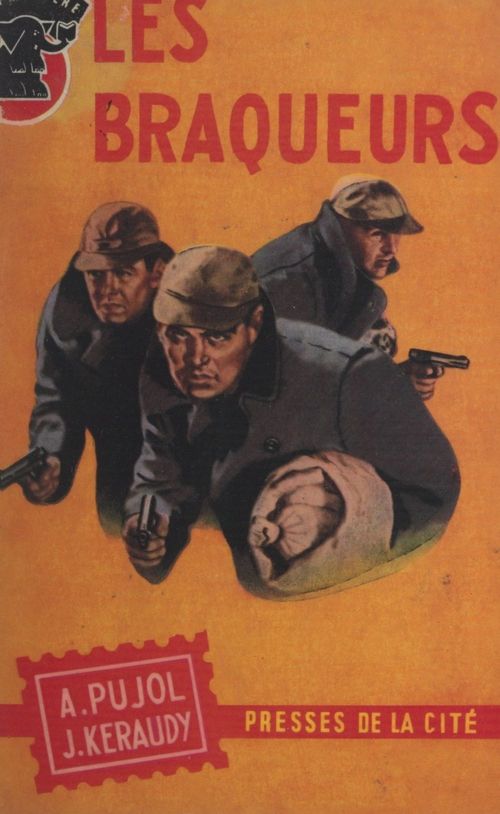 ebook cover of Les braqueurs, by Jean Kéraudy, A. Pujol