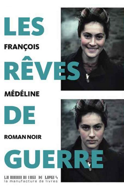 Couverture ebook de Les rêves de guerre, de François Médéline