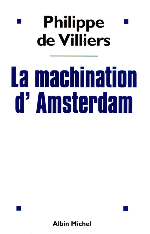 ebook cover of La Machination d'Amsterdam, by Philippe de Villiers