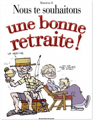 ebook cover of Nous te souhaitons une bonne retraite, by Monsieur B.