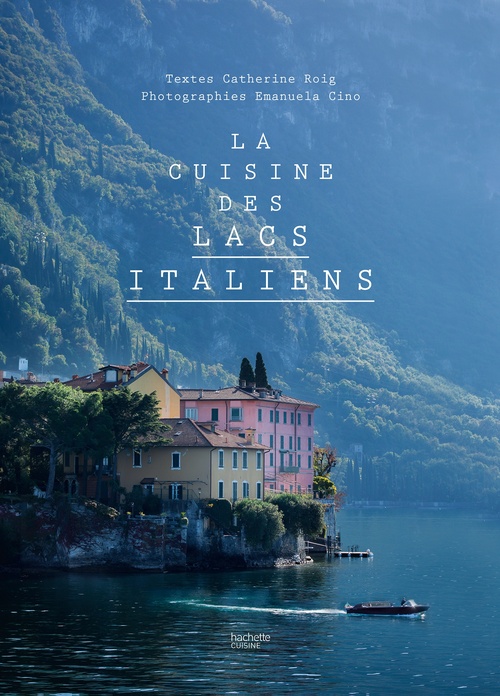 Couverture ebook de La cuisine des lacs italiens, de Catherine Roig