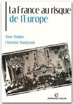 Couverture ebook de La France au risque de l'Europe, de Anne Dulphy, Christine Manigand