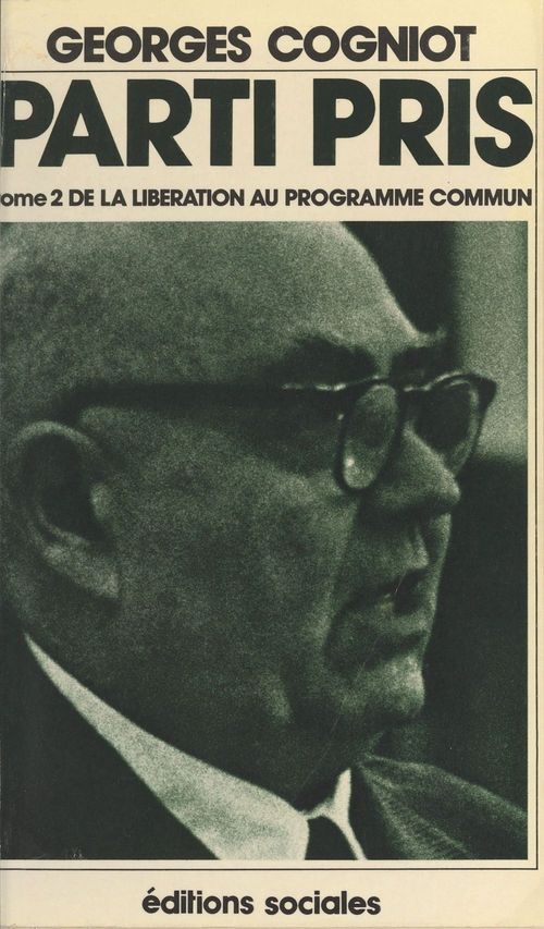 Couverture ebook de Parti pris (2). De la Libération au Programme commun, de Georges Cogniot