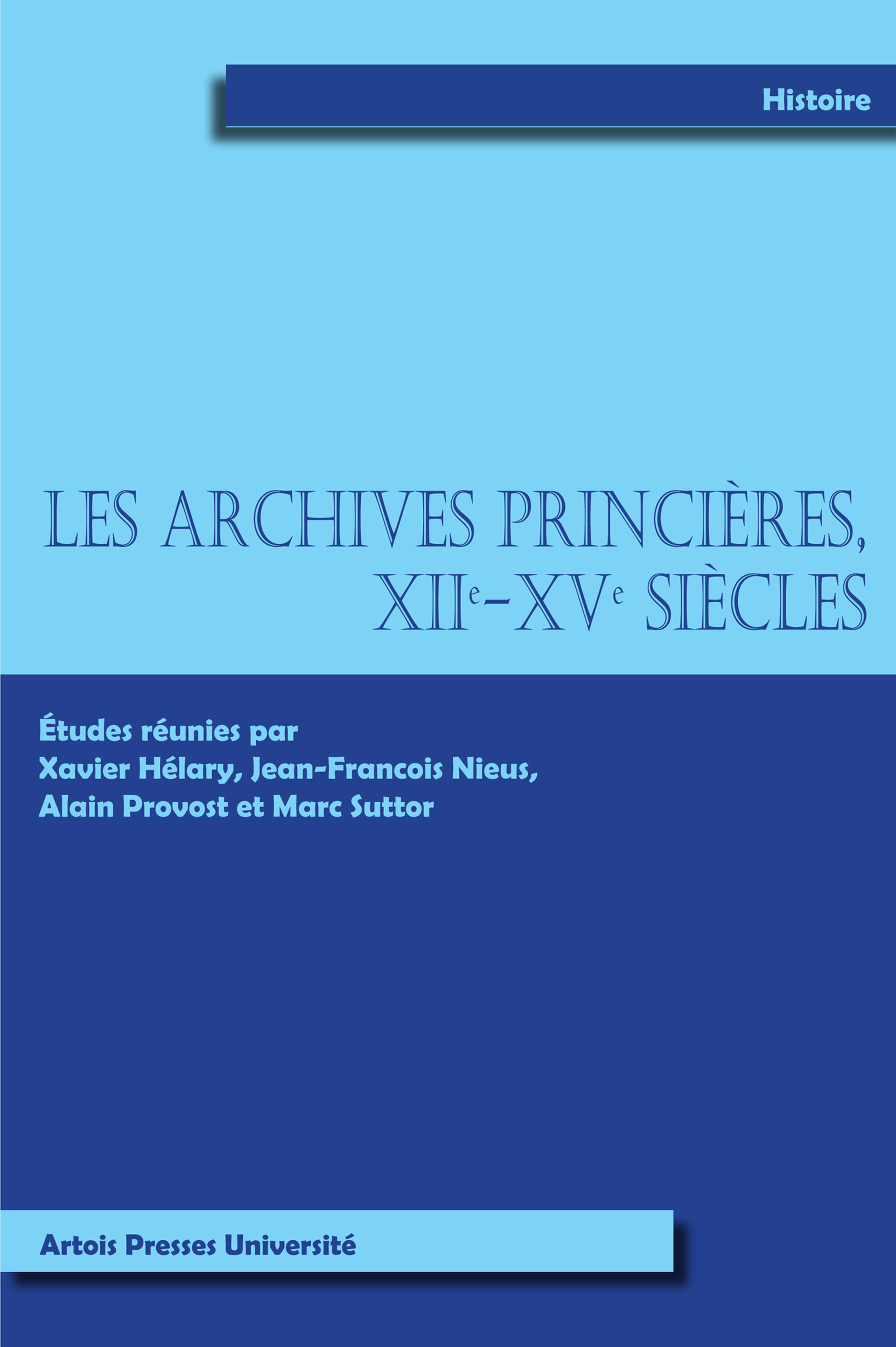 ebook cover of Les archives Princières xiie-xve siècles, by