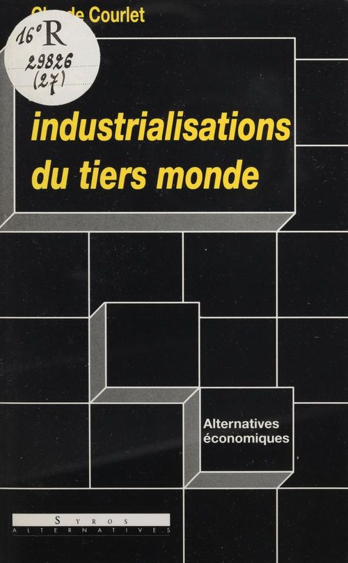 ebook cover of Les Industrialisations du tiers-monde, by Courlet C