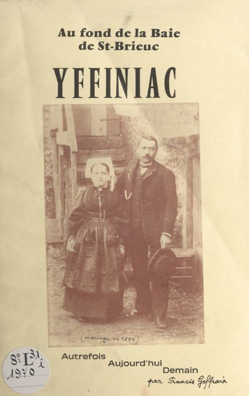 Couverture ebook de Yffiniac : au fond de la baie de Saint-Brieuc, autrefois, aujourd'hui, demain, de Francis Geffrain