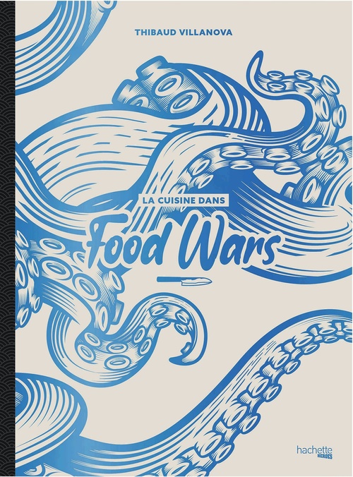 Couverture ebook de La cuisine dans Food Wars, de Thibaud Villanova