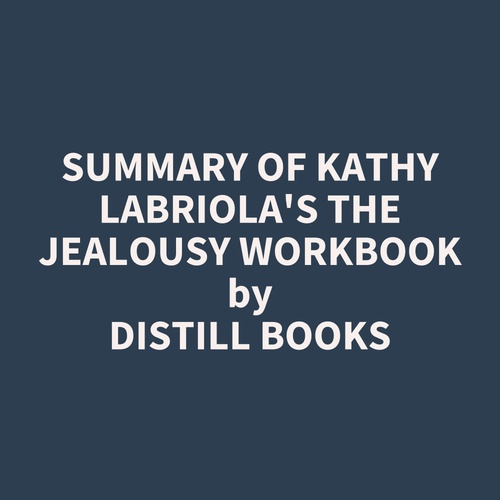 audiobook cover of Summary of Kathy Labriola's The Jealousy Workbook, by Distill Books