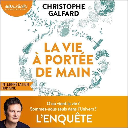 Couverture audiobook de La Vie à portée de main, de Christophe Galfard