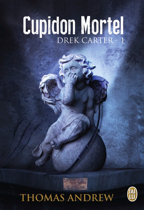 ebook cover of Drek Carter (Tome 1) - Cupidon Mortel, by Thomas Andrew