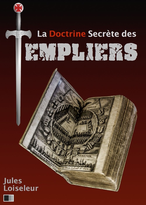 ebook cover of La Doctrine secrète des Templiers, by Jules Loiseleur
