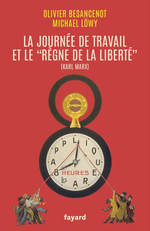 ebook cover of La journée de travail et le règne de la liberté, by Olivier Besancenot