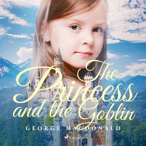 audiobook cover of The Princess and the Goblin, by George Macdonald