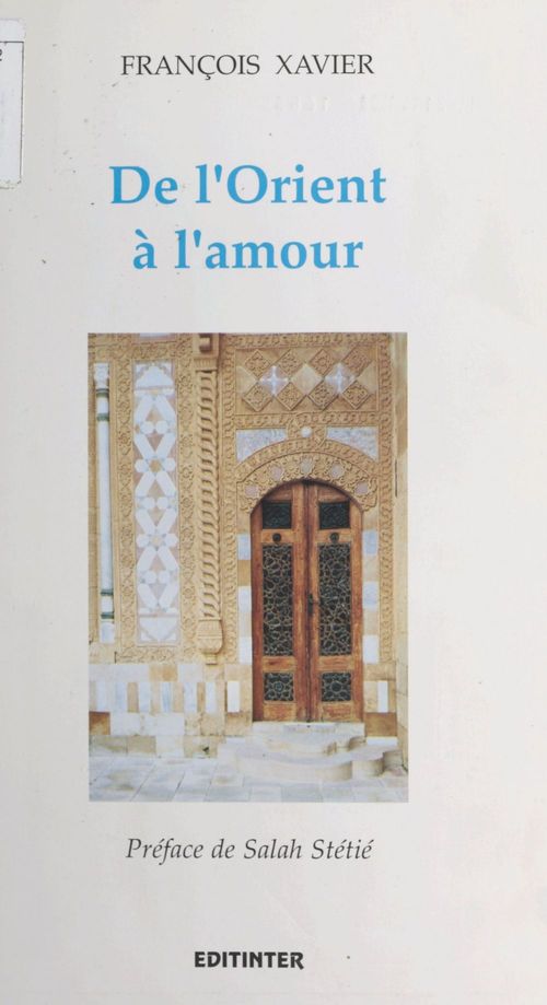 Couverture ebook de De l'Orient à l'Amour, de François-xavier
